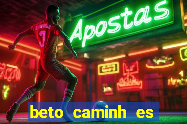 beto caminh es lajeado rs